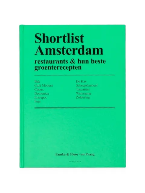 Shortlist Amsterdam Shortlist Amsterdam Restaurants & Hun Beste Groenterecepten book Green GSHORTLISTAMSTERDAMSHORTLISTAMSTERDAMRESTAURANTSHUNBESTEGROENTERECEPTEN