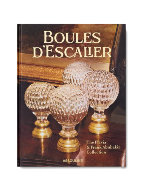 Assouline Boules d'Escalier: The Flávia & Frank Abubakir Collection book Brown 9781649805768