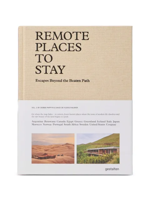 Gestalten Remote Places to Stay Vol. 2: Escapes Beyond the Beaten Path book Neutrals 9783967041989