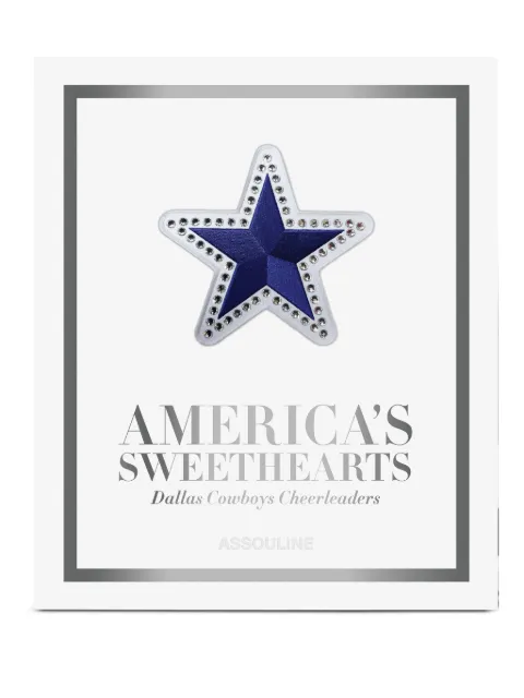 Assouline America's Sweethearts: Dallas Cowboys Cheerleaders (Ultimate) book White 9781649805959