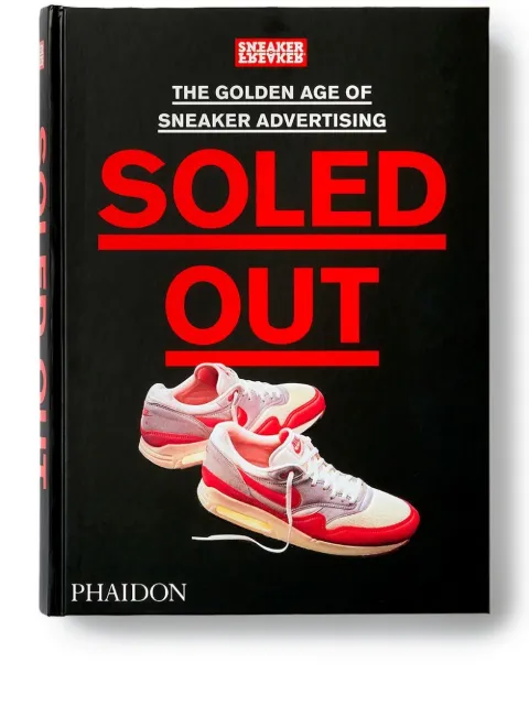 Phaidon Press Soled Out: The Golden Age of Sneaker Advertising Black 9781838663674